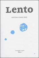 Lento, Eloge de la lenteur