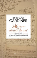 Musique au château du ciel, Un portrait de Jean-Sebastien Bach