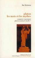 Platon, les mots et les mythes, Comment et pourquoi Platon nomma le mythe ?