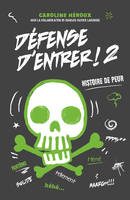 2, Défense d'entrer! T02, Histoire de peur