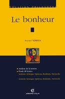 Le bonheur, Aristote, Sénèque, Spinoza, Bentham, Nietzsche