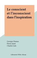 Le conscient et l'inconscient dans l'inspiration