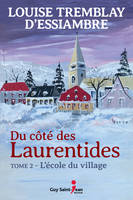 Du côté des Laurentides, tome 2, L'école du village