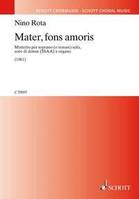 Mater, fons amoris, Mottetto per soprano (o tenore) solo, coro di donne (SSAA) e organo. soprano (or tenor) solo, choir (SA) and organ. Partition.