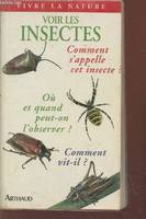 Voir les insectes