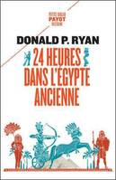 24 heures dans l'Egypte ancienne.