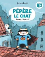 Pépère le chat, 4, Super-pépère !