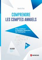 Comprendre les comptes annuels, Pour améliorer la situation financière de l'entreprise