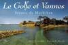 Le Golfe et Vannes - joyaux du Morbihan, joyaux du Morbihan
