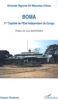 Boma 1ère capitale de l'Etat Indépendant du Congo, 1885-1908