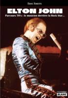 Elton John, Parcours 70's