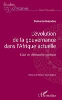 L'évolution de la gouvernance dans l'Afrique actuelle, Essai de philosophie politique