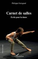 Carnet de salles, Ecrits pour la danse