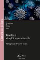 Crise Covid et agilité organisationnelle, Témoignages et regards croisés