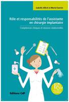 Rôle et responsabilités de l'assistante en chirurgie implantaire, Compétences cliniques et missions relationnelles