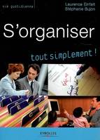 S'organiser tout simplement, Tout simplement !