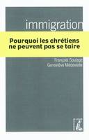 Immigration. Pourquoi les chretiens ne peuvent pas se taire, pourquoi les chrétiens ne peuvent pas se taire