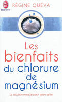 Les bienfaits du chlorure de magnésium