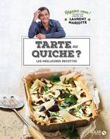 Tarte ou quiche ? - Régalez-vous