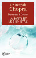 Demandez à Deepak - La santé et le bien-être