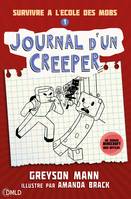 1, Journal d'un creeper t1