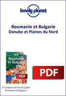 Roumanie et Bulgarie - Danube et Plaines du Nord