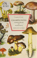 Champignons comestibles et vénéneux, 343 illustrations en couleurs