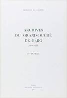 archives du grand-duche de berg (1806-1813) inventaire, 1806-1813