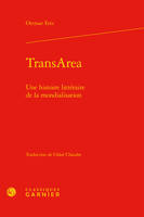 TransArea, Une histoire littéraire de la mondialisation