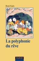 La polyphonie du rêve - L'expérience onirique commune et partagée, L'expérience onirique commune et partagée