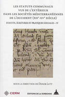 Statuts, écritures et pratiques sociales, 4, Les statuts communaux vus de l'extérieur dans les sociétés méditerranéennes de l'Occident, Xiie-xve siècle