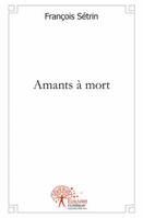 Amants à mort, poésie