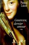 Casanova, dernier amour, roman