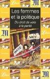 Femmes et la politique (Les), du droit de vote à la parité