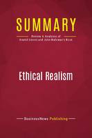 Summary: Ethical Realism, Review and Analysis of Anatol Lieven and John Hulsman's Book