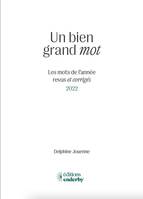 Un bien grand mot, Les mots de l'année revus et corrigés 2022