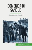 Domenica di sangue, Il massacro di Bogside