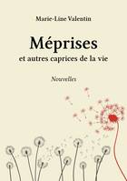 Méprises et autres caprices de la vie