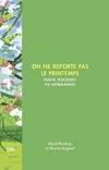 Beaux livres  On ne reporte pas le printemps, David Hockney en Normandie