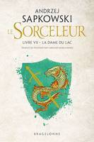 Sorceleur (Witcher), T7 : La Dame du lac, Sorceleur, T7