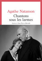 Chantons sous les larmes, Lettres à Jean-Pierre Marielle