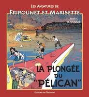 Les aventures de Fripounet et Marisette., 10, Les aventures de Fripounet & Marisette - carré La plongée du Pélican