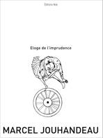 Éloge de l'imprudence