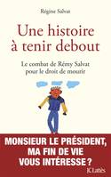 Une histoire à tenir debout