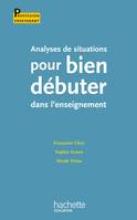 Analyses de situations pour bien débuter dans l'enseignement