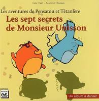 LES 7 SECRETS DE M. UNISSON (album seul), Les sept secrets de monsieur Unisson