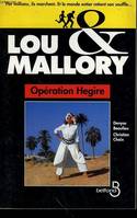 Lou et Mallory., Lou et Mallory : Operation Hegire