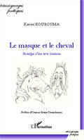 Le masque et le cheval, Nostalgie d'une terre lointaine