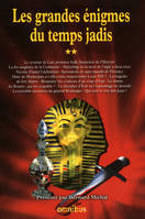 Les Grandes Enigmes du temps jadis, tome 2