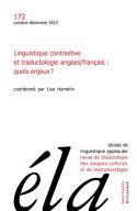 Études de linguistique appliquée - N°4/2013, Linguistique contrastive et traductologie anglais/français : quels enjeux??